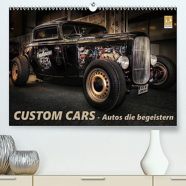 Custom Cars - Autos die begeistern(Premium, hochwertiger DIN A2 Wandkalender 2020, Kunstdruck in Hochglanz), Eleonore Swierczyna