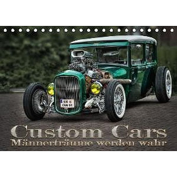 Custom Cars - Männerträume werden wahr (Tischkalender 2016 DIN A5 quer), Eleonore Swierczyna