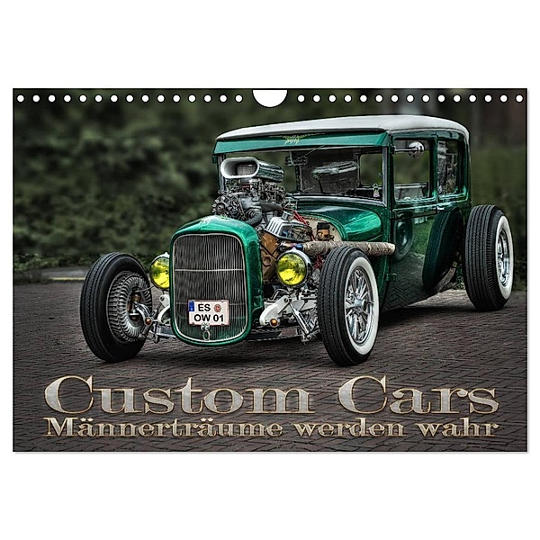 Custom Cars - Männerträume werden wahr (Wandkalender 2024 DIN A4 quer), CALVENDO Monatskalender, Eleonore Swierczyna