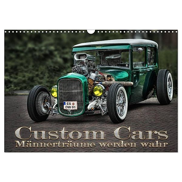 Custom Cars - Männerträume werden wahr (Wandkalender 2024 DIN A3 quer), CALVENDO Monatskalender, Eleonore Swierczyna