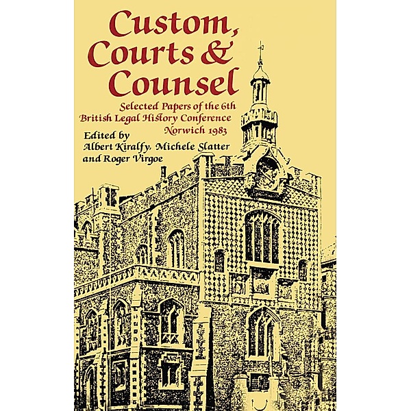 Custom, Courts, and Counsel, A. K. R Kiralfy, Michele Slatter, Roger Virgoe