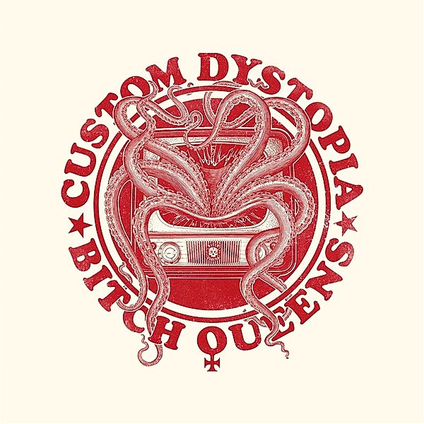 Custom Dystopia, Bitch Queens