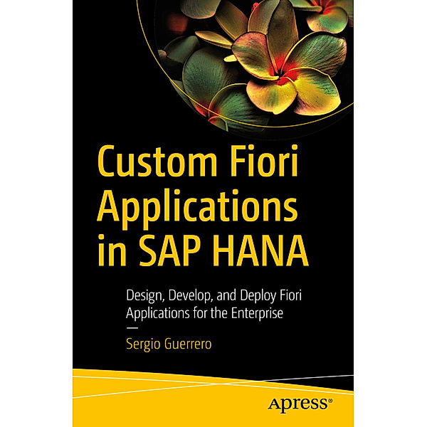 Custom Fiori Applications in SAP HANA, Sergio Guerrero