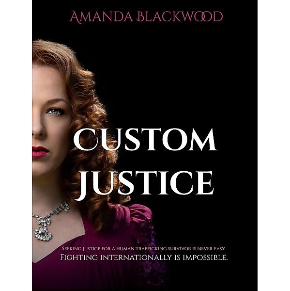 Custom Justice, Amanda Blackwood, Amanda L Blackwood