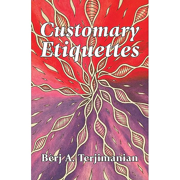 Customary Etiquettes, Bèrj A. Terjimanian