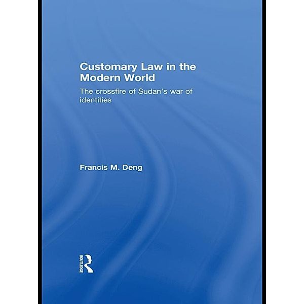 Customary Law in the Modern World, Francis Deng