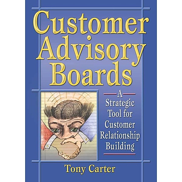 Customer Advisory Boards, David L Loudon, Tony Carter