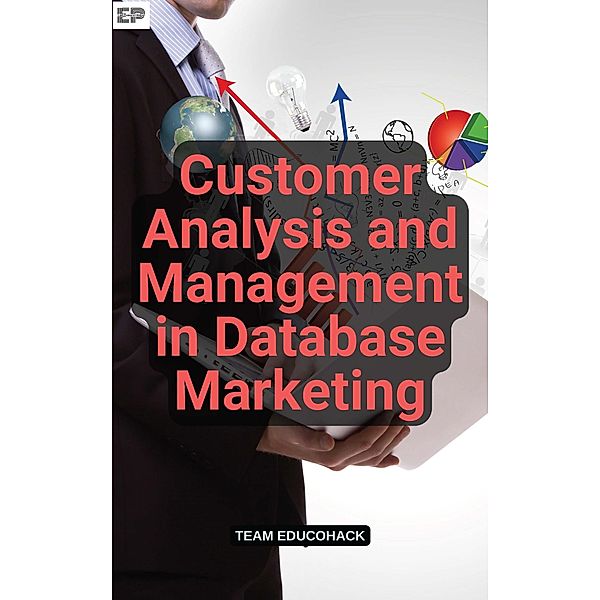 Customer Analysis and Management in Database Marketing, Educohack Press