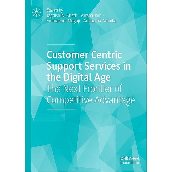 Customer Centric Support Services in the Digital Age / Progress in Mathematics