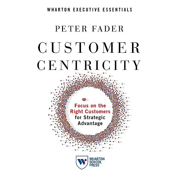 Customer Centricity, Peter Fader