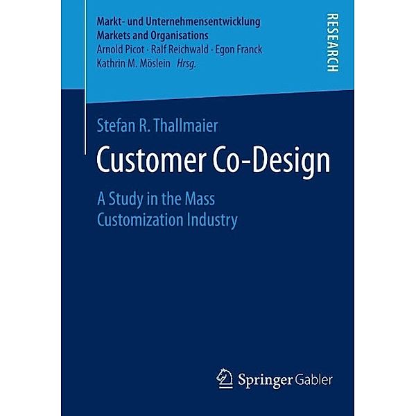 Customer Co-Design / Markt- und Unternehmensentwicklung Markets and Organisations, Stefan R. Thallmaier