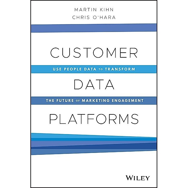 Customer Data Platforms, Martin Kihn, Christopher B. O'Hara
