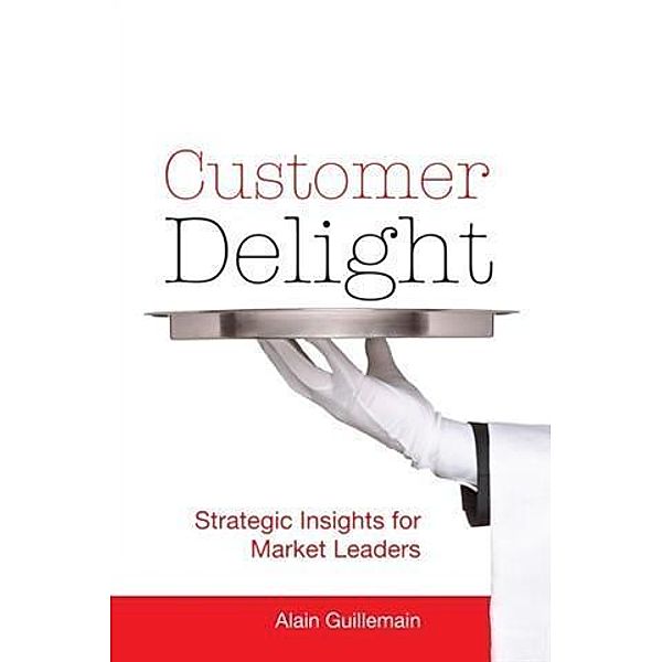Customer Delight, Alain Guillemain
