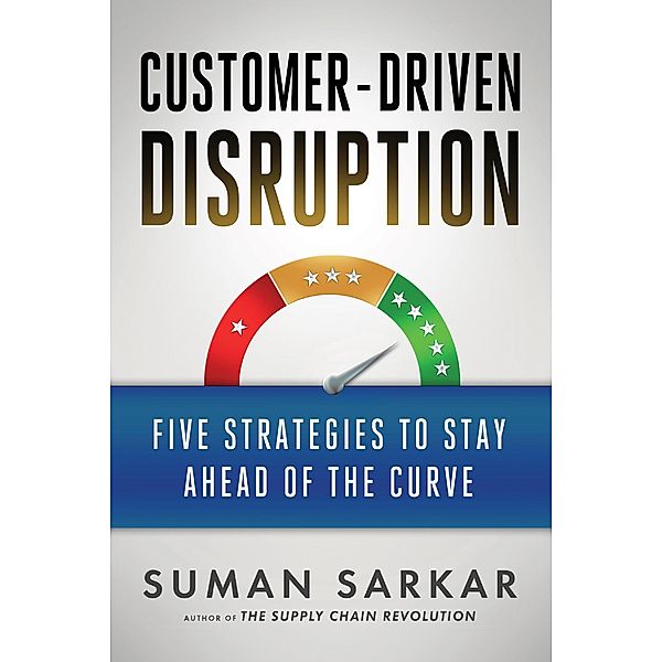 Customer-Driven Disruption, Suman Sarkar