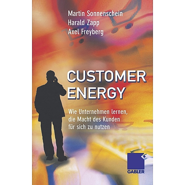 Customer Energy, Martin Sonnenschein, Harald Zapp, Axel Freyberg