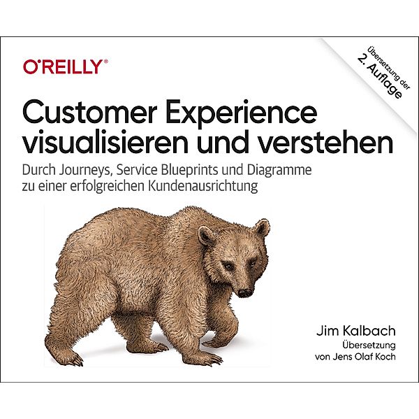 Customer Experience visualisieren und verstehen / Animals, James Kalbach