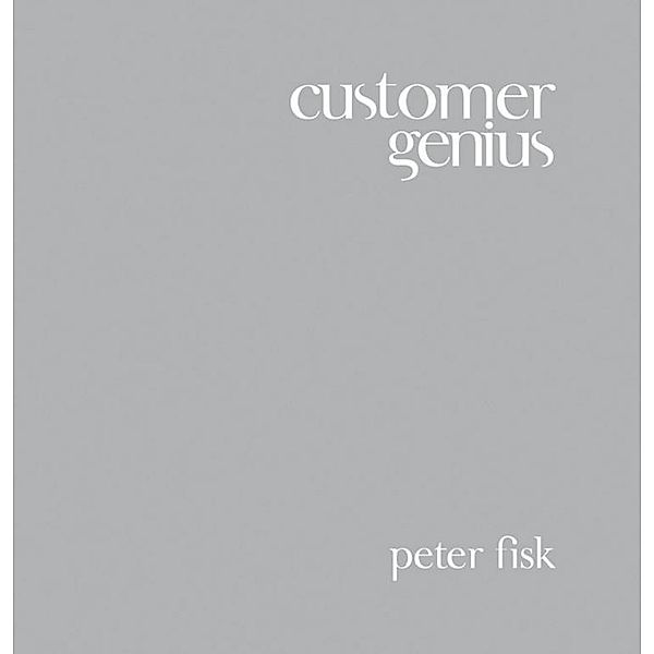 Customer Genius, Peter Fisk