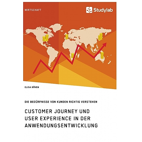Customer Journey und User Experience in der Anwendungsentwicklung, Elisa Böven