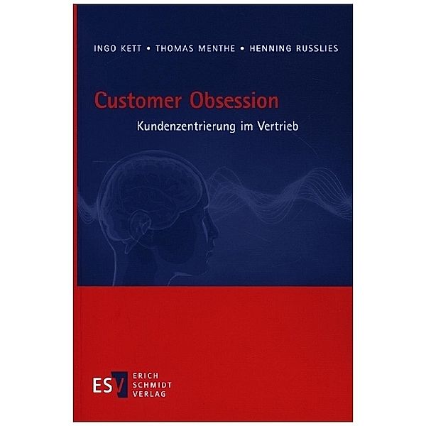 Customer Obsession, Ingo Kett, Thomas Menthe, Henning Russlies