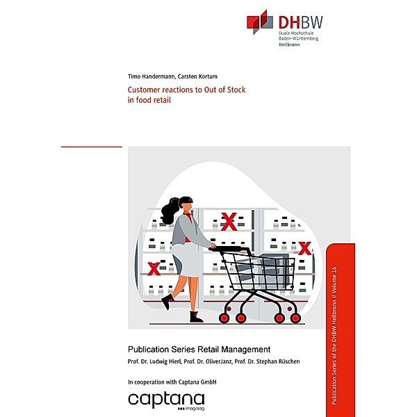 Customer reactions to Out of Stock in food retail / Schriftenreihe Handelsmanagement Bd.16, Timo Handermann, Carsten Kortum