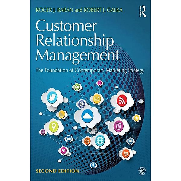 Customer Relationship Management, Roger J. Baran, Robert J. Galka