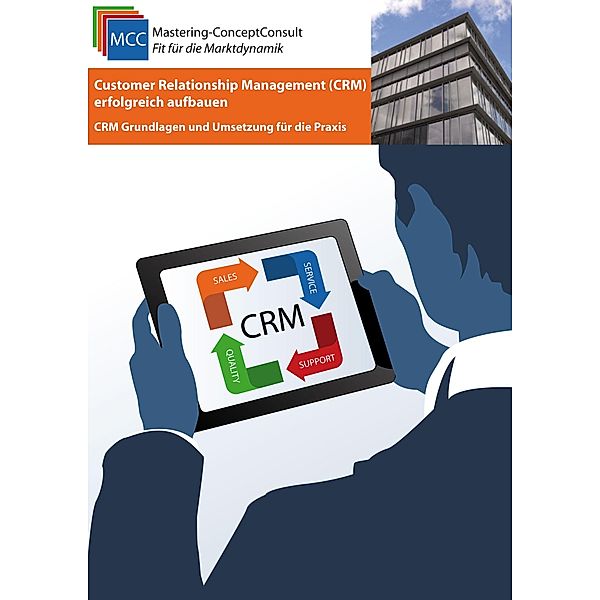 Customer Relationship Management (CRM) erfolgreich aufbauen / MCC Relationship Management eBooks Bd.22, Daniela Noitz