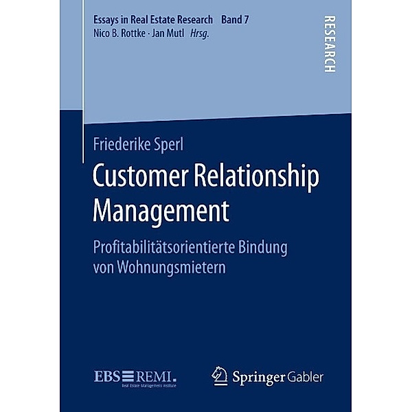 Customer Relationship Management / Essays in Real Estate Research, Friederike Sperl