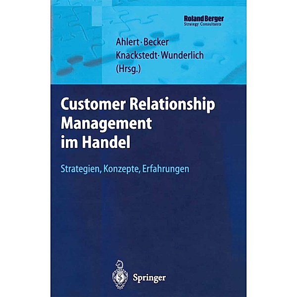 Customer Relationship Management im Handel / Roland Berger-Reihe: Strategisches Management für Konsumgüterindustrie und -handel