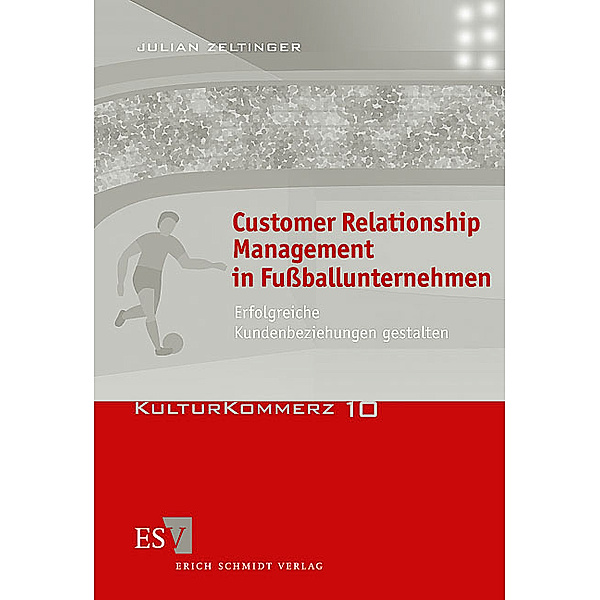 Customer Relationship Management in Fußballunternehmen, Julian Zeltinger