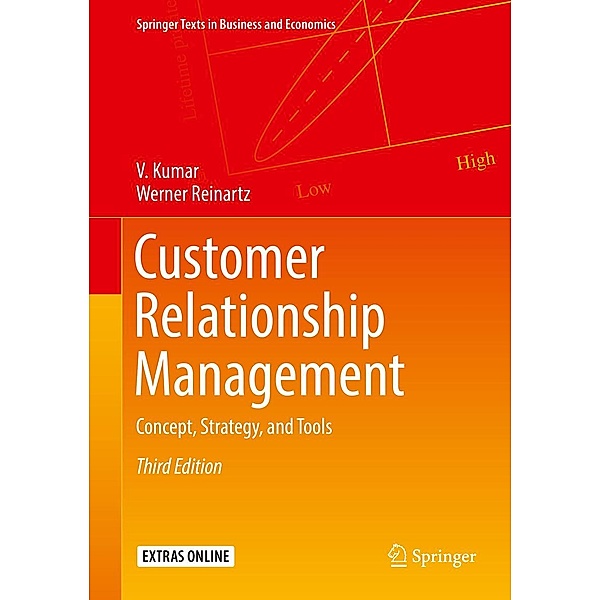 Customer Relationship Management / Springer Texts in Business and Economics, V. Kumar, Werner Reinartz