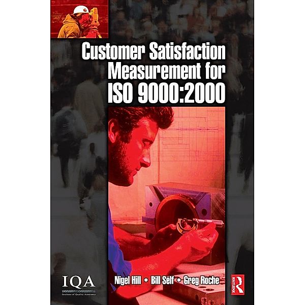 Customer Satisfaction Measurement for ISO 9000: 2000, Bill Self, Greg Roche