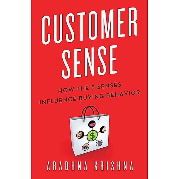 Customer Sense, Aradhna Krishna