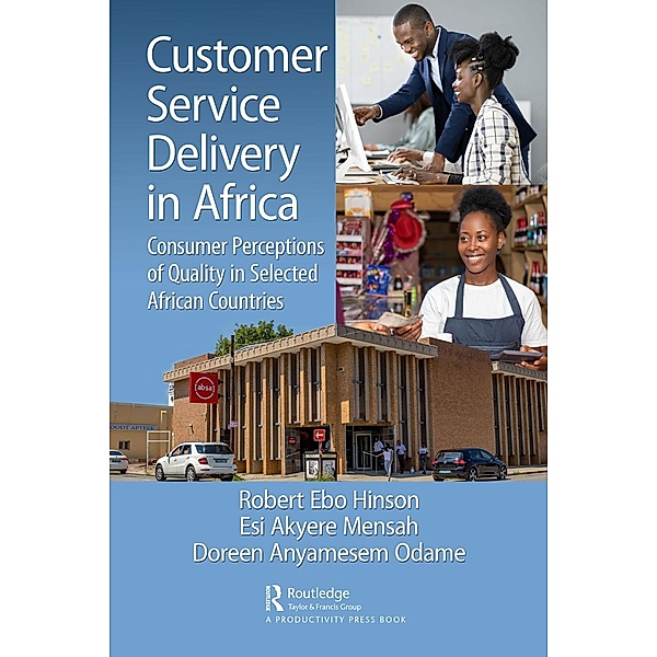 Customer Service Delivery in Africa, Robert Ebo Hinson, Esi Akyere Mensah, Doreen Anyamesem Odame
