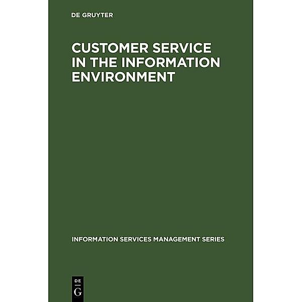 Customer Service in the Information Environment / Information Services Management Series, Guy St Clair