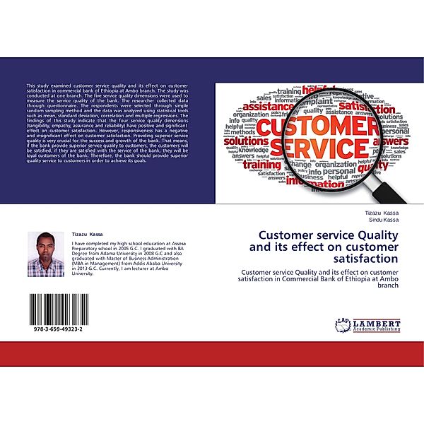 Customer service Quality and its effect on customer satisfaction, Tizazu Kassa, Sindu Kassa