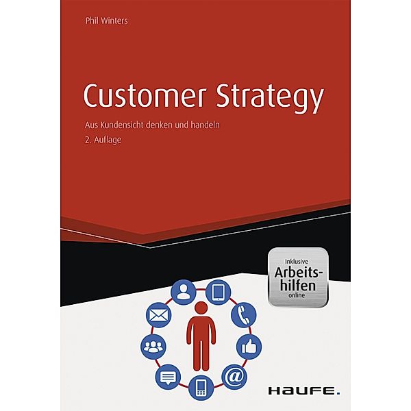 Customer Strategy - inkl. Arbeitshilfen online / Haufe Fachbuch, Phil Winters