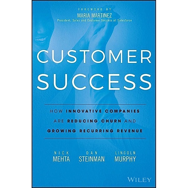 Customer Success, Nick Mehta, Dan Steinman, Lincoln Murphy