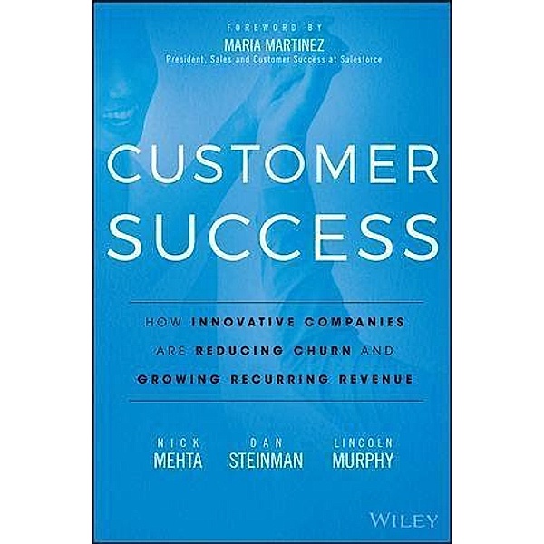 Customer Success, Nick Mehta, Dan Steinman, Lincoln Murphy