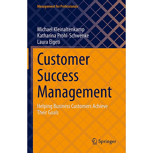 Customer Success Management, Michael Kleinaltenkamp, Katharina Prohl-Schwenke, Laura Elgeti