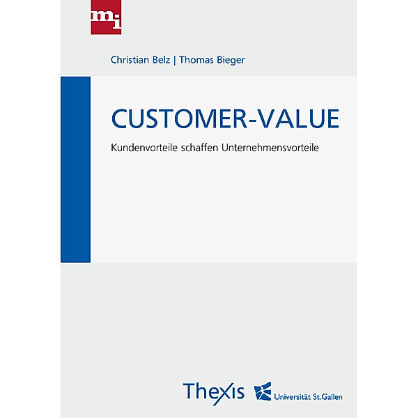 Customer-Value, Christian Belz, Thomas Bieger