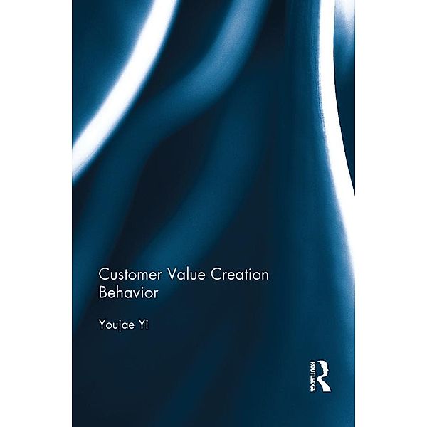 Customer Value Creation Behavior, Youjae Yi