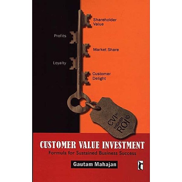 Customer Value Investment, Gautam Mahajan