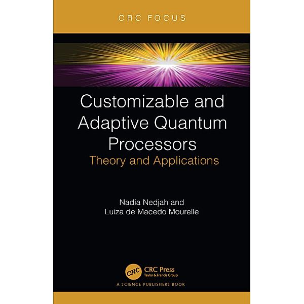 Customizable and Adaptive Quantum Processors, Nadia Nedjah, Luiza de Macedo Mourelle