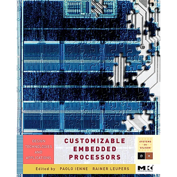Customizable Embedded Processors, Paolo Ienne, Rainer Leupers