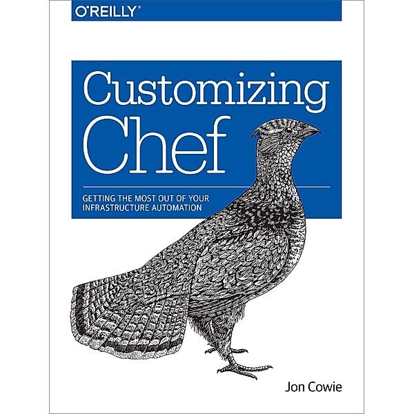Customizing Chef, Jon Cowie