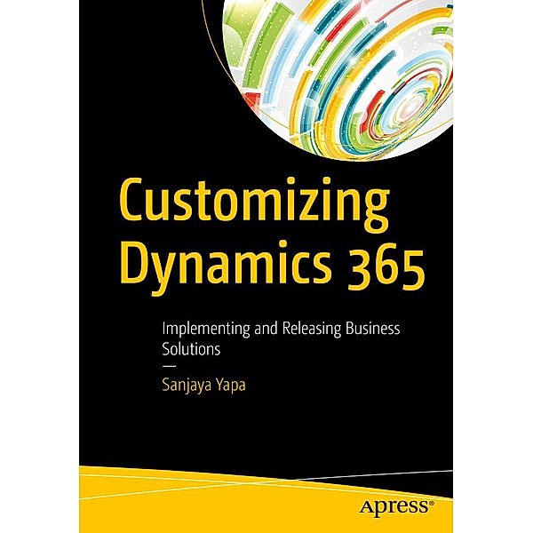 Customizing Dynamics 365, Sanjaya Yapa