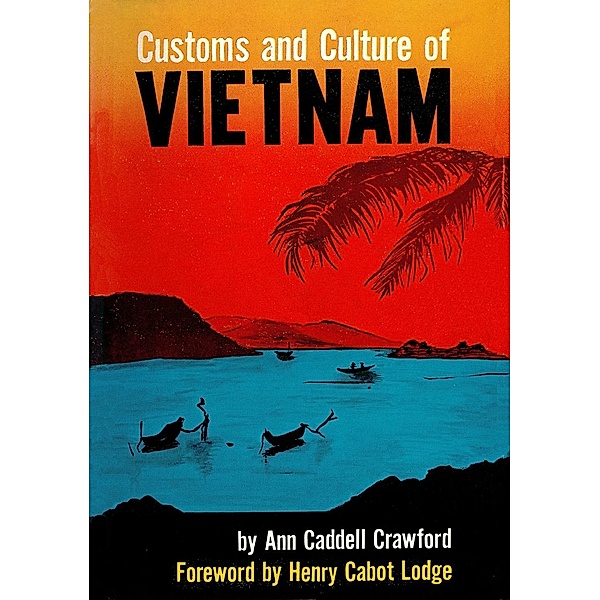 Customs and Culture of Vietnam, Ann Caddell Crawford