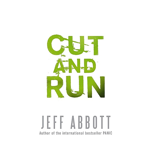 Cut And Run / Whit Mosley Bd.3, Jeff Abbott