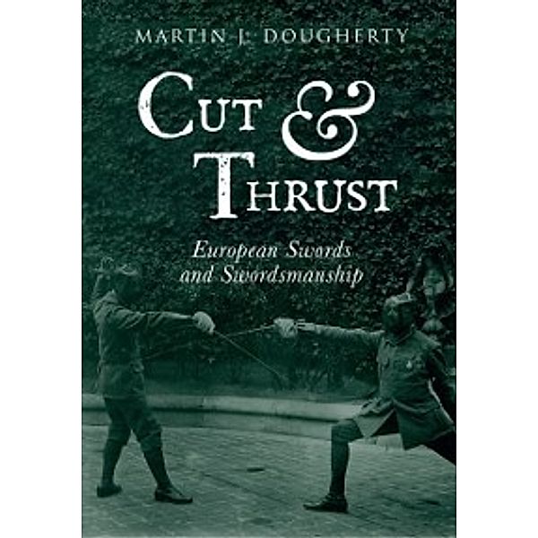 Cut And Thrust, Martin J. Dougherty