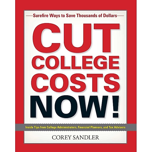 Cut College Costs Now!, Corey Sandler